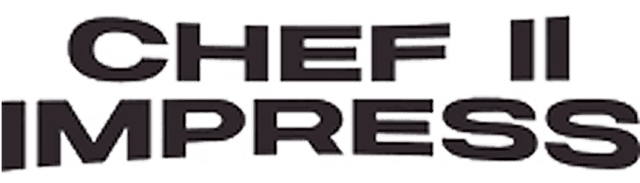 Chef II Impress